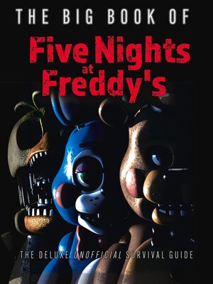 cover image of The Big Book of Five Nights at Freddy's